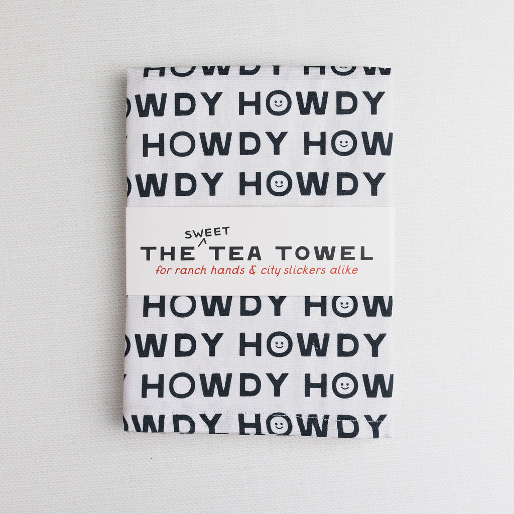The Sweet Tea Towel, Howdys